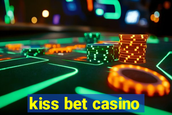 kiss bet casino